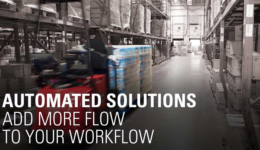 Automated solutions add more flow to your workflow