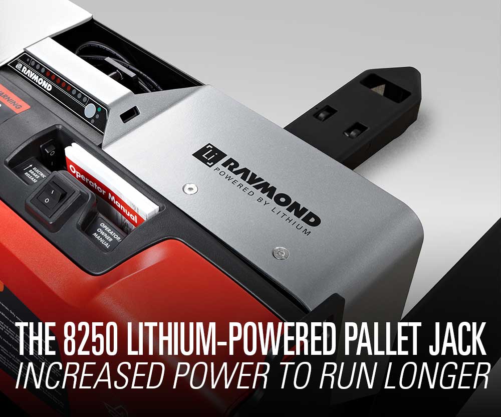 Featured product booth: The Raymond 8250 Lithium-Powered Pallet Jack, giving you increased power to run longer.
