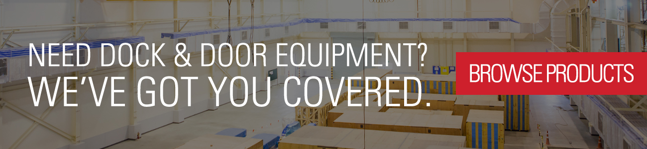 Need dock and door equipment? We've got you covered. Browse our selection of commercial dock and door equipment today.